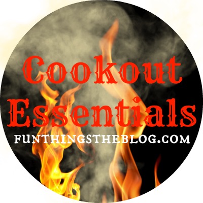 All your Cookout Essentials on Funthingstheblog.com