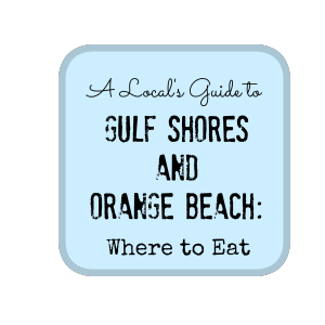 Local's Guide to Gulf Shores and Orange Beach , Alabama