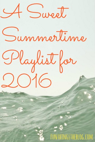A Playlist for the Summertime: 2016