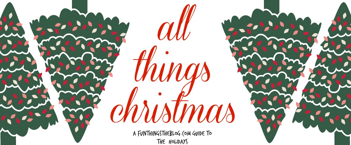 Leigh and Coralie put together a comprehensive list of all things christmas. 